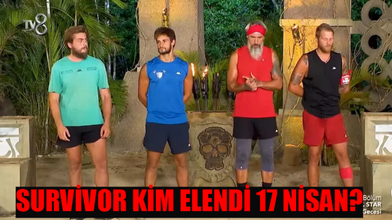 SURVİVOR KİM ELENDİ 17 NİSAN: Survivor Son Bölüm Kim Elendi? Survivor Yaman Elendi Mi? 17 Nisan Survivor Elenen Yarışmacı