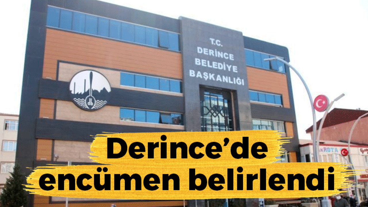 Derince Belediyesi'nde encümen belirlendi!