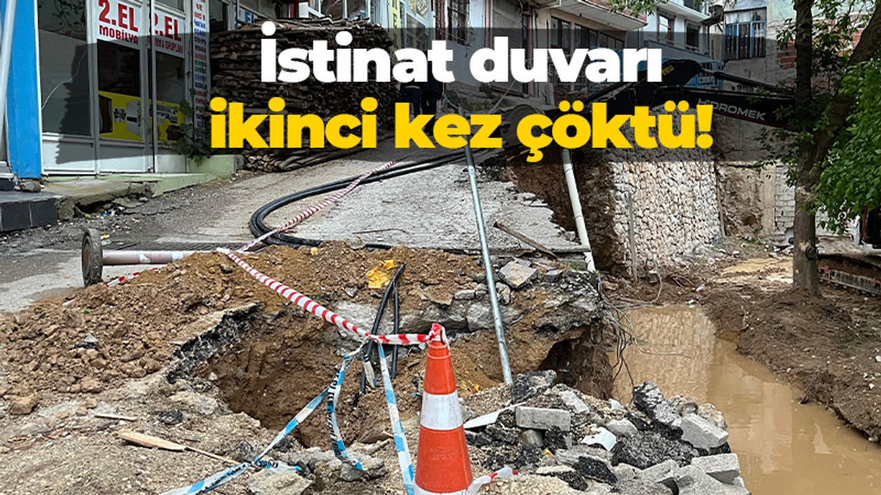 İstinat duvarı ikinci kez çöktü!