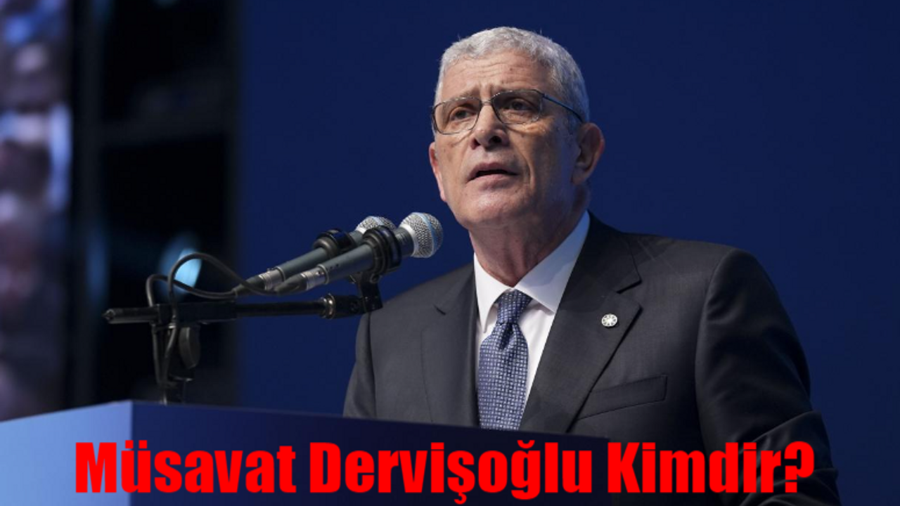 İYİ Parti Genel Başkanı Müsavat Dervişoğlu Kimdir Nerelidir? Müsavat Dervişoğlu Kaç Yaşında? Müsavat Dervişoğlu Alevi Mi?