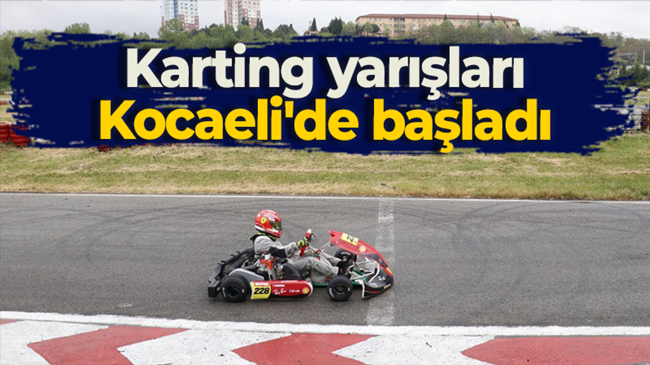 Karting yarışları Kocaeli'de başladı