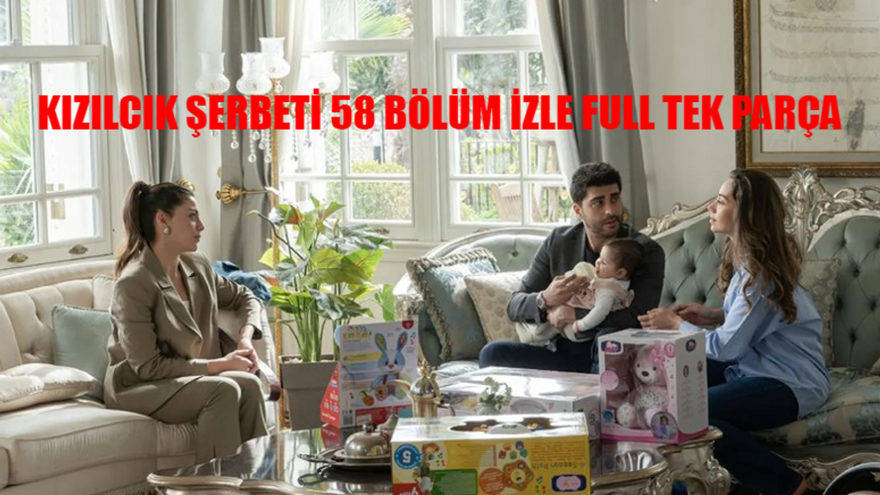 KIZILCIK ŞERBETİ 58. BÖLÜM CANLI İZLE SHOW TV LİNKİ: Kızılcık Şerbeti 58 Bölüm İzle Full HD Tek Parça! Kızılcık Şerbeti Son Bölüm İzle 58 Bölüm Youtube Tek Parça