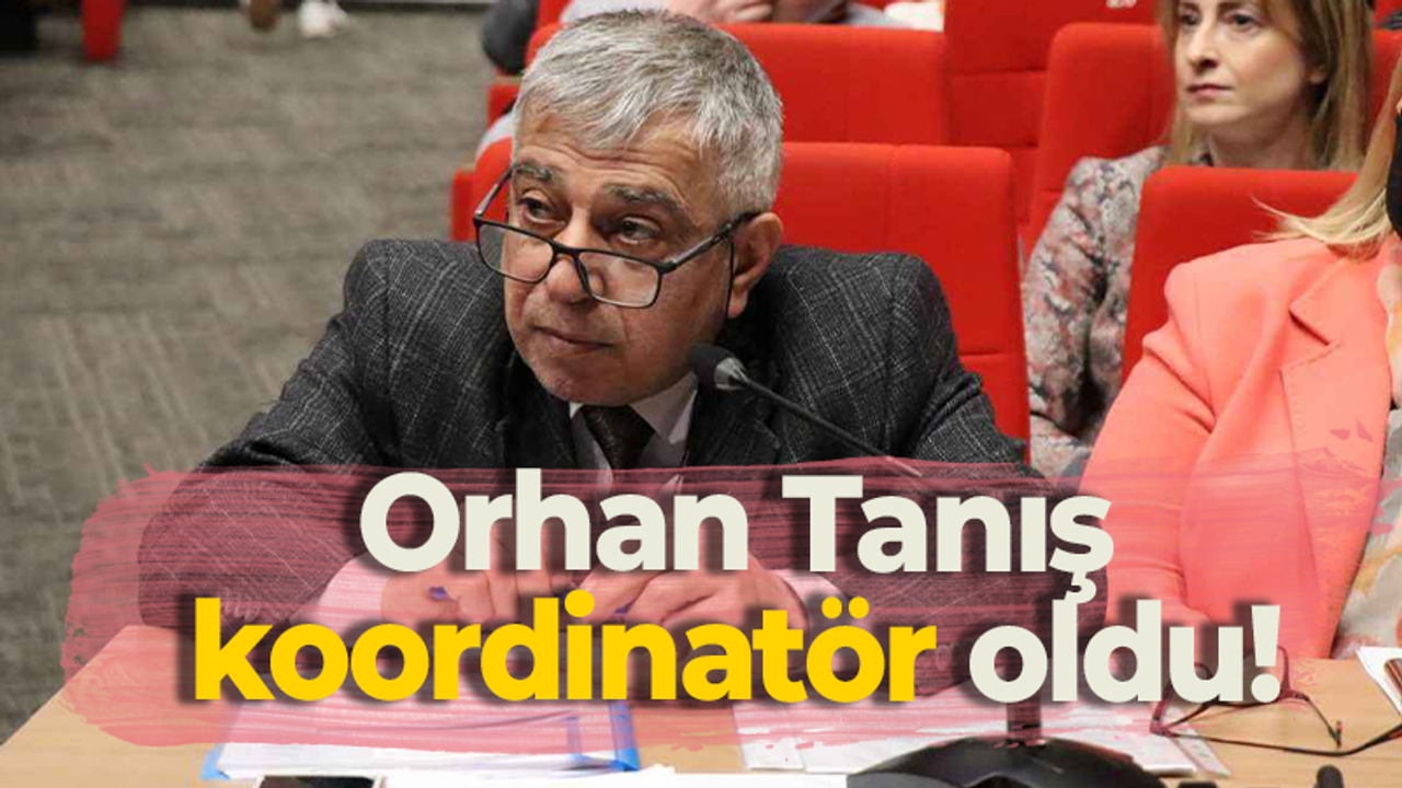 Orhan Tanış koordinatör oldu!