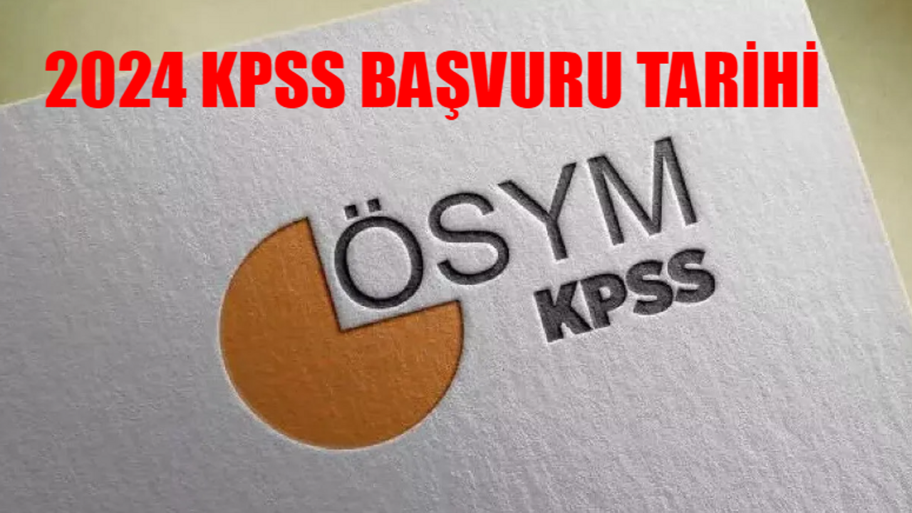 KPSS BAŞVURU TARİHİ 2024: KPSS Lisans Kaç Gün Kaldı? KPSS Başvuruları Ne Zaman? KPSS Genel Kültür Genel Yetenek-Eğitim Bilimleri-ÖABT Başvuru Tarihi