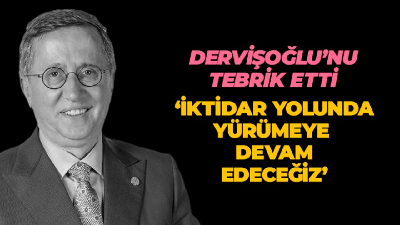 Lütfü Türkan, Dervişoğlu'nu tebrik etti