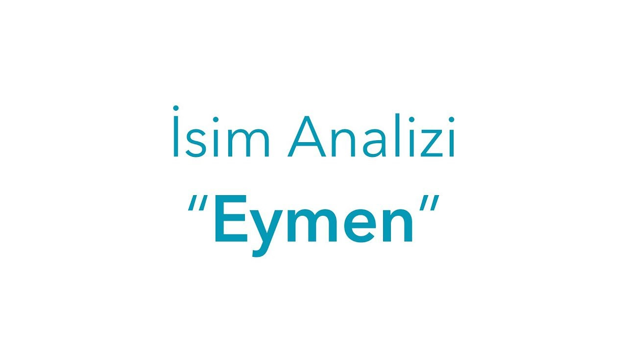 Eymen isminin anlamı nedir? Eymen Türkçe'de hangi anlama gelir? Eymen ismi Kuran'da geçiyor mu?