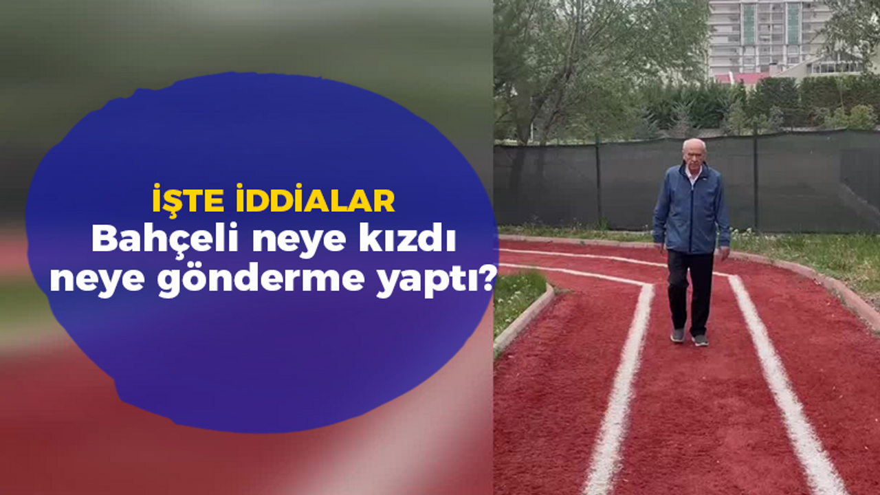 Devlet Bahçeli neye kızdı, gönderme yaptı? İşte kulislerdeki iddialar...