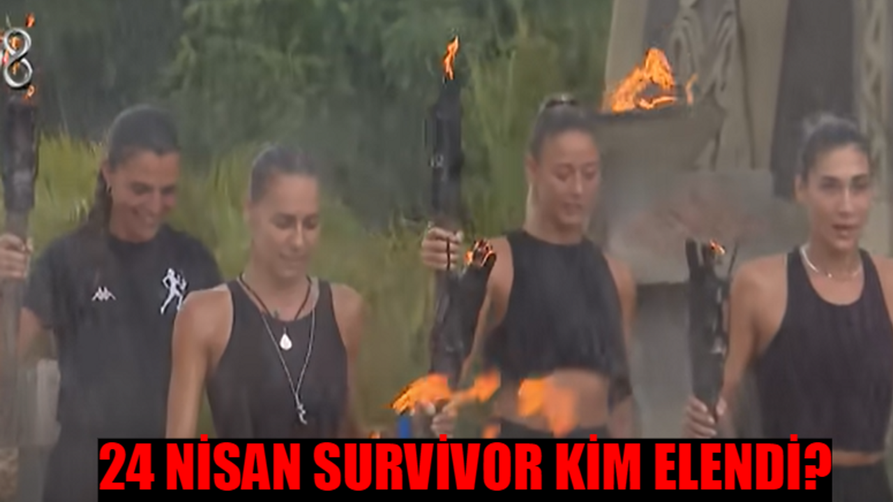 SURVİVOR ELENEN İSİM 24 NİSAN 2024 ÇARŞAMBA: 24 Nisan Survivor Kim Elendi? TV8 Survivor Düello Kim Kazandı? Berna, Damla, Merve, Aleyna Kim Elendi?