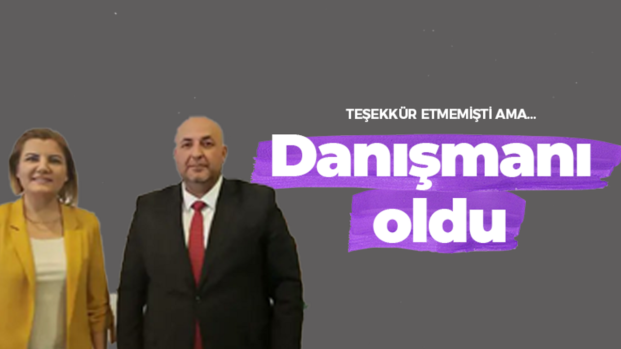 Teşekkür etmemişti ama… Danışmanı oldu