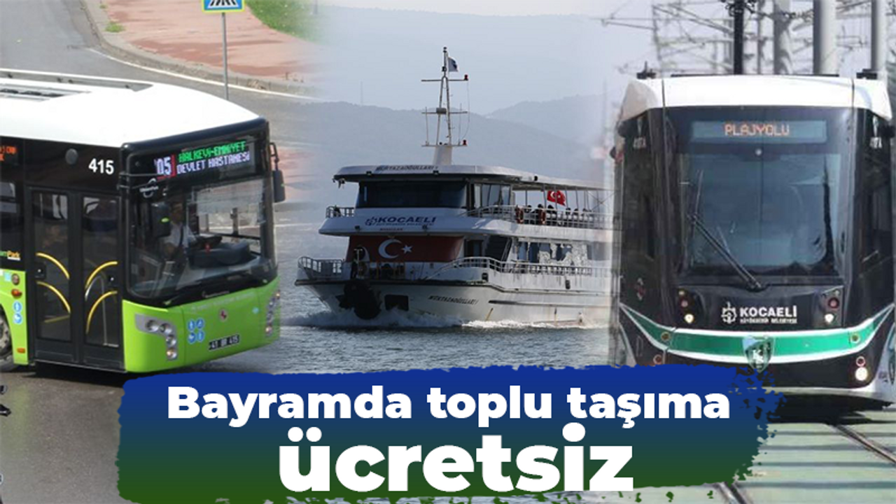 Bayramda toplu taşıma ücretsiz