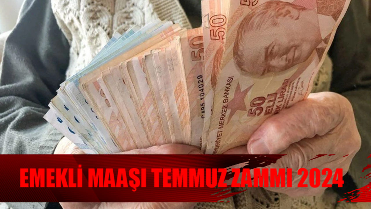 EMEKLİ TEMMUZ ZAMMI 2024 SON DAKİKA: Emekli Temmuz Zammı Senaryoları Peş Peşe Geldi! Emekliye Temmuz Zammı Ne Kadar Olacak?