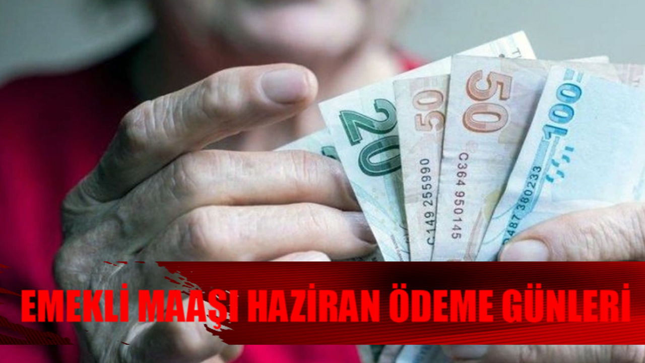 4A,4B,4C EMEKLİ MAAŞI HAZİRAN AYI ÖDEME GÜNLERİ 2024: Emekli Maaşları Bayramdan Önce Yatacak Mı? Emekli Maaşları Ne Zaman Yatacak?