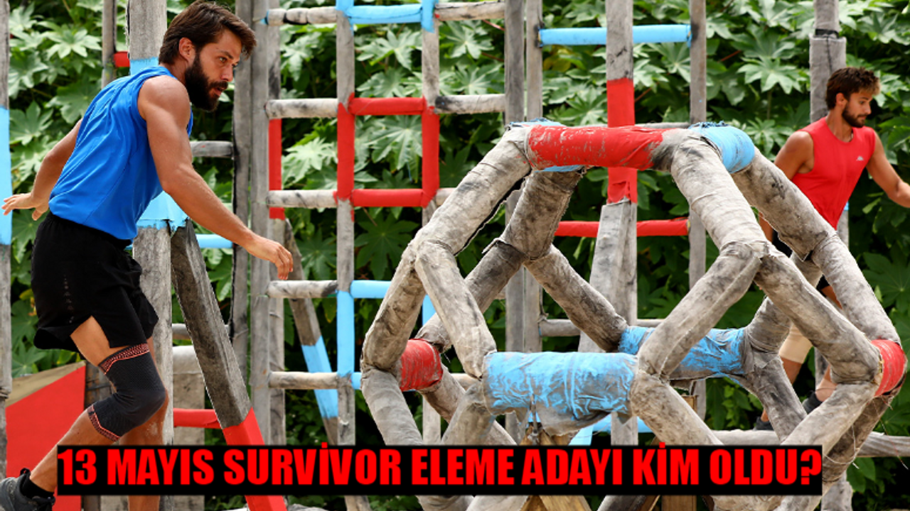 13 MAYIS SURVİVOR ELEME ADAYI KİM OLDU BELLİ OLDU! Survivor Kim Potaya Girdi Dün? 13 Mayıs Survivor Dokunulmazlık Oyunu Kim Kazandı?