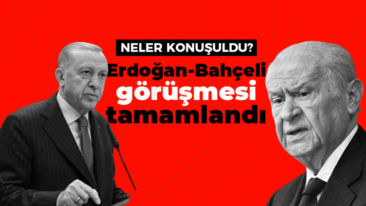 Neler Konuşuldu? Erdoğan-Bahçeli görüşmesi tamamlandı