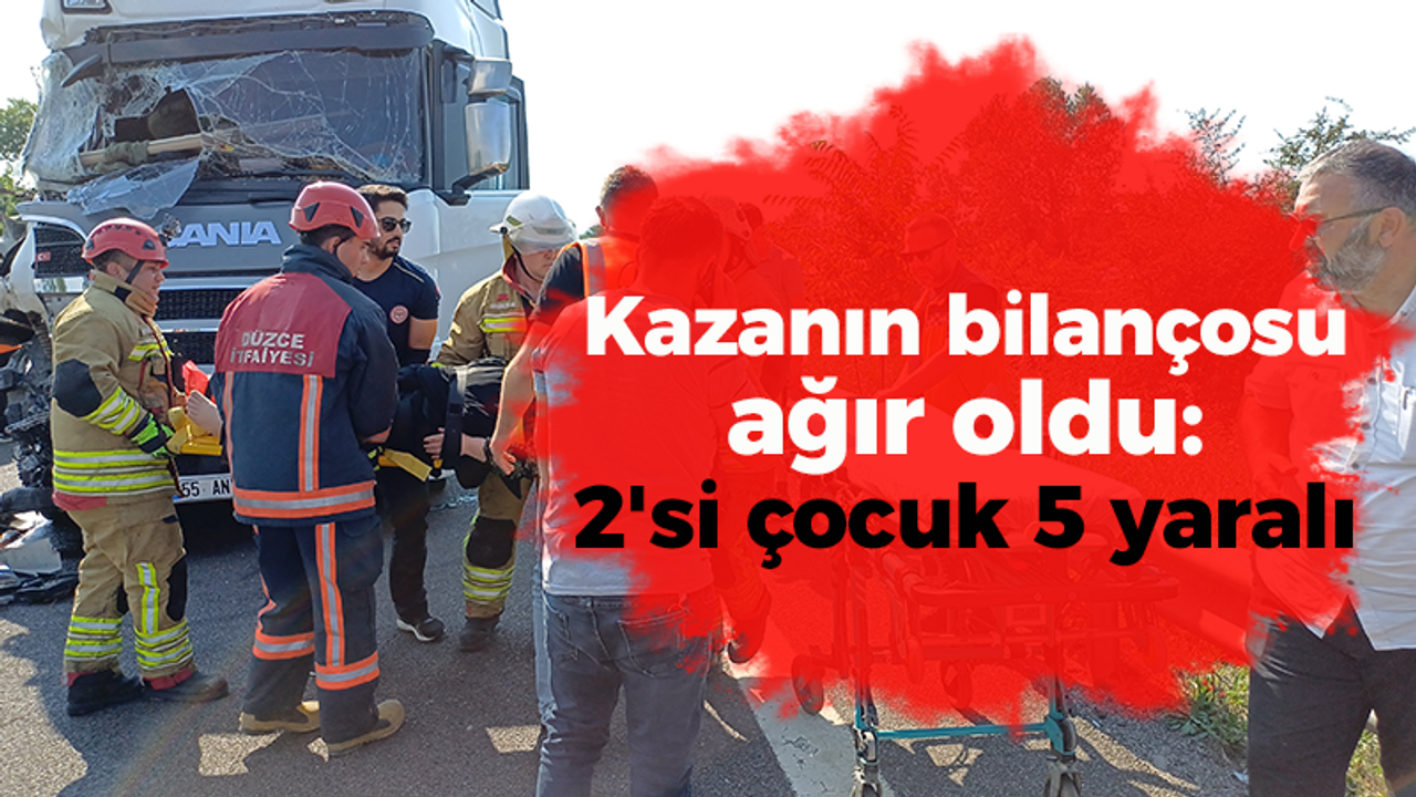 Kazanın bilançosu ağır oldu: 2'si çocuk 5 yaralı