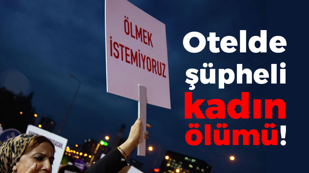 Otelde şüpheli kadın ölümü! Pencereden düştü...