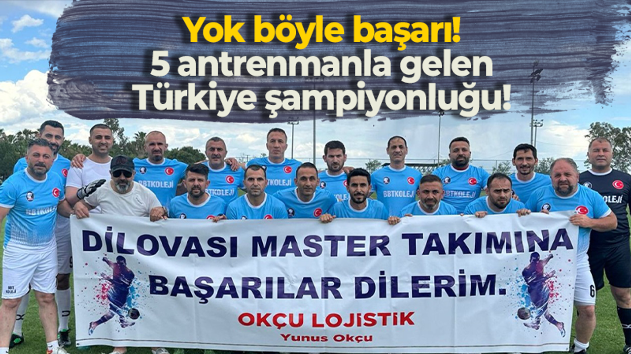 Yok böyle başarı! 5 antrenmanla gelen Türkiye şampiyonluğu!