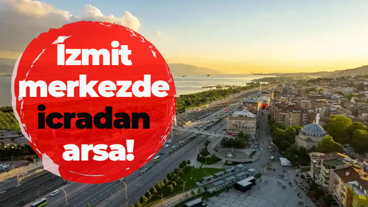 İzmit merkezde 8 milyona icradan satılık arsa!