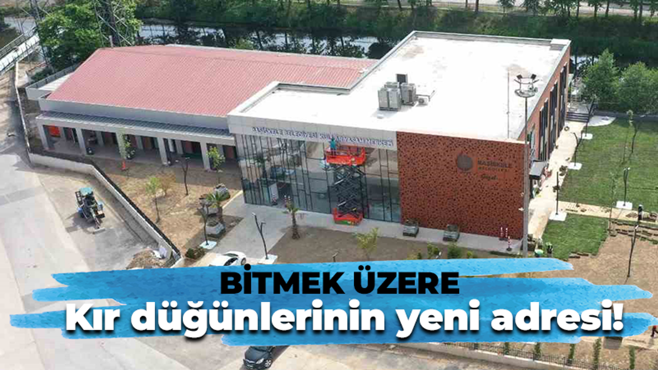 Kır düğünlerinin yeni adresi belli oldu! Kocaeli'ye yeni kültür merkezi