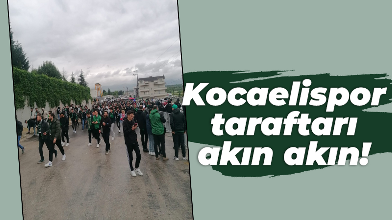 Kocaelispor taraftarı akın akın!