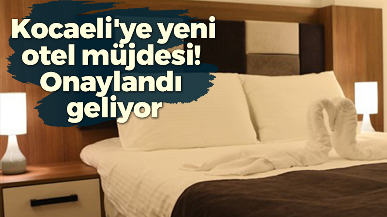 Kartepelililere yeni otel müjdesi! Onay verildi, milyonlarca lira tutacak