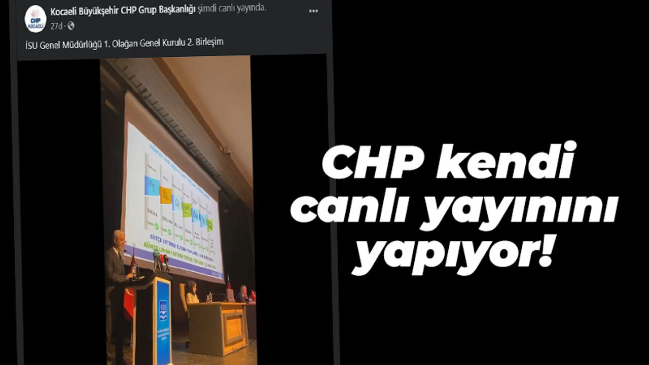 CHP kendi canlı yayınını yapıyor!