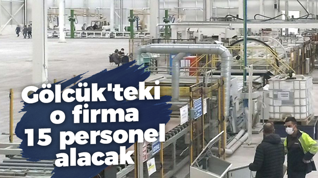 Gölcük'teki o firma 15 personel alacak