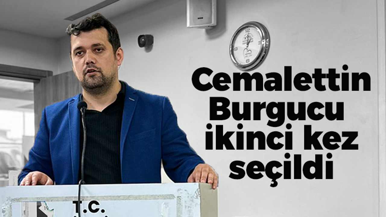 Cemalettin Burgucu 2. Kez seçildi