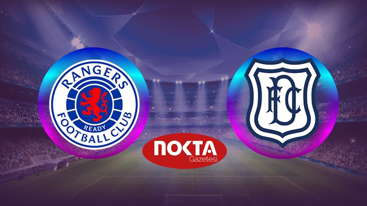 Rangers - Dundee FC maçı ne zaman, saat kaçta, hangi kanalda?