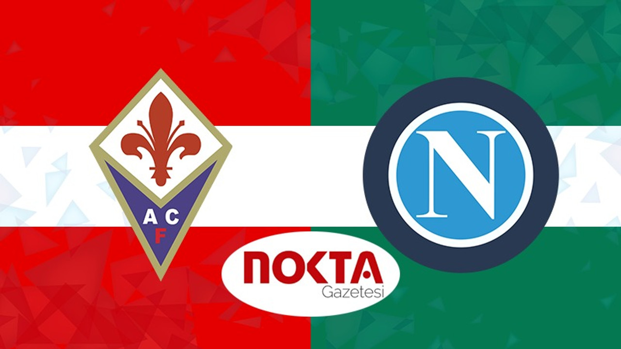 Fiorentina - Napoli maçı ne zaman, saat kaçta, hangi kanalda?