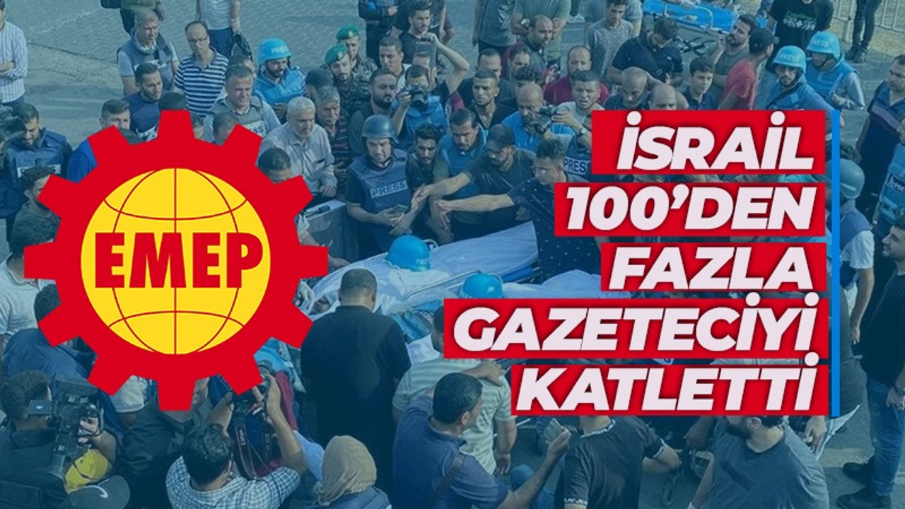 İsrail 100'den fazla gazeteciyi katletti