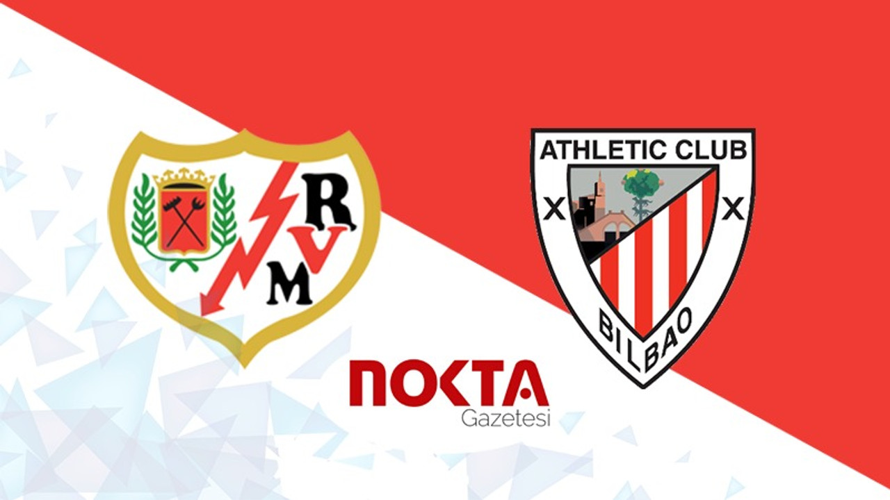 Rayo Vallecano– Athletic Bilbao maçı ne zaman, saat kaçta, hangi kanalda?