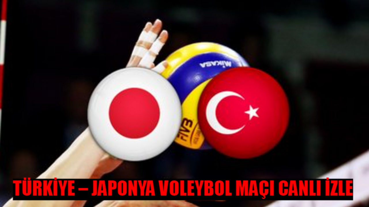 TÜRKİYE – JAPONYA VOLEYBOL MAÇI CANLI İZLE: TRT Spor Yıldız Türkiye Japonya Maçı Canlı İzle KESİNTİSİZ! Filenin Sultanları Japonya Maçı İzle Canlı Yayın