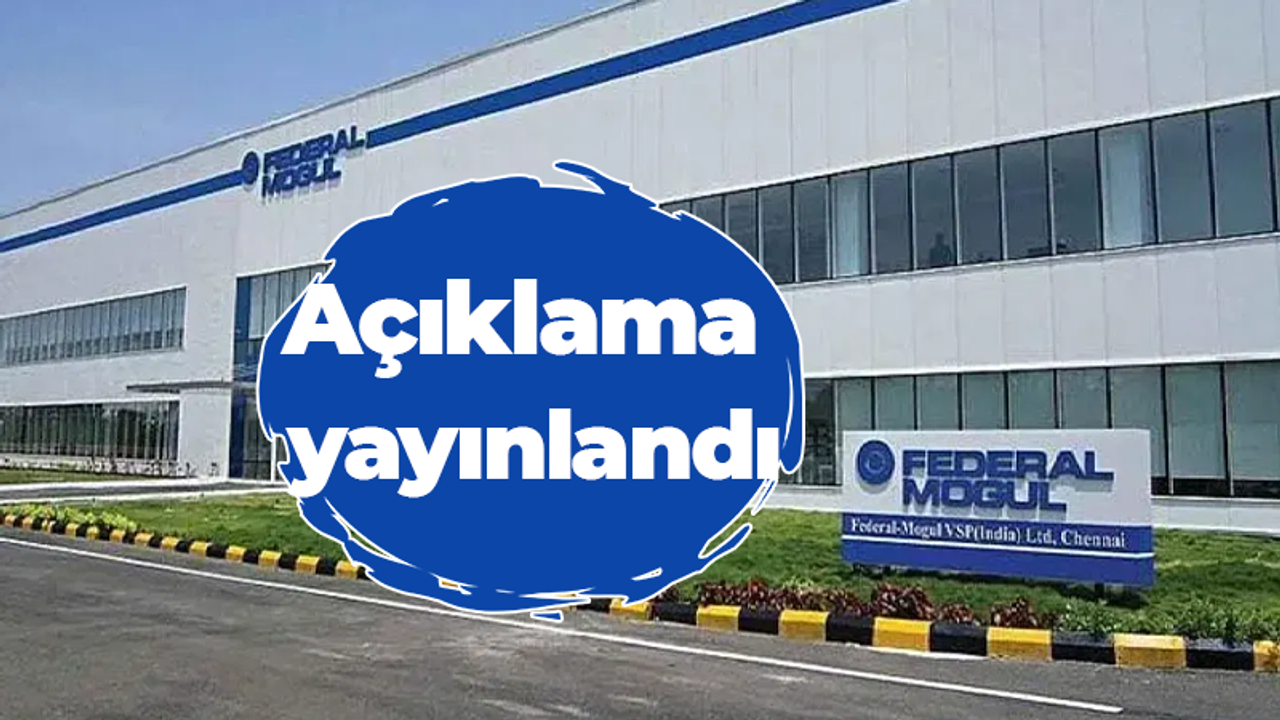 Federal Mogul skandal hakkında açıklama yayınladı