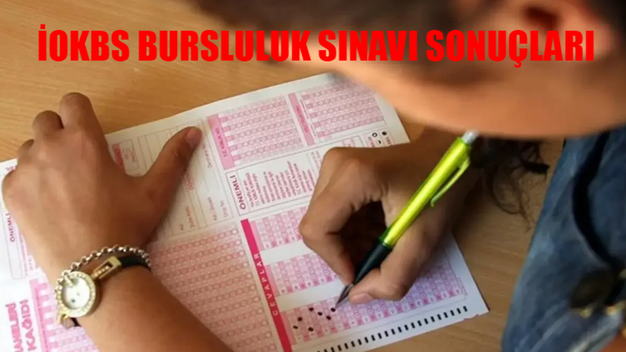 İOKBS BURSLULUK SINAVI SONUÇLARI 2024: MEB Bursluluk Sınavı Açıklandı Mı? İOKBS Bursluluk Sınavı Ne Zaman Açıklanacak?