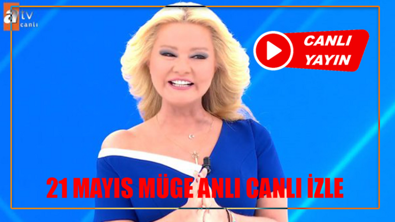 21 MAYIS MÜGE ANLI CANLI İZLE FULL KESİNTİSİZ: ATV Canlı Yayın İzle 2024 Bugün Müge Anlı Tatlı Sert! Müge Anlı Bugün Tek Parça İzle! Müge Anlı Son Bölüm İzle Youtube