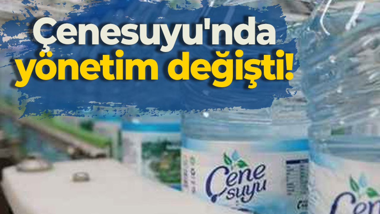 Çenesuyu'nda yönetim değişti!