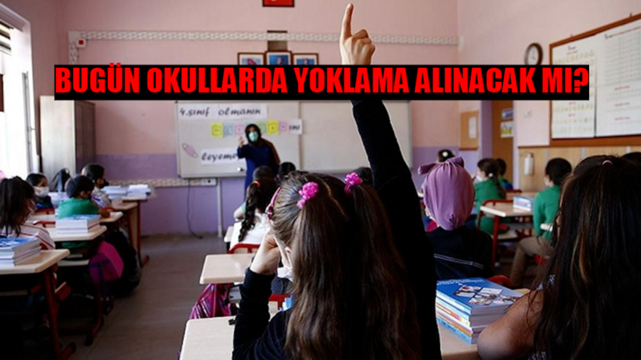 MEB SON DAKİKA AÇIKLAMA: Bugün Okullarda Yoklama Alınacak Mı? 10 Mayıs Cuma Günü Okullar Tatil Mi? Bugün Yoklama Alınır Mı?