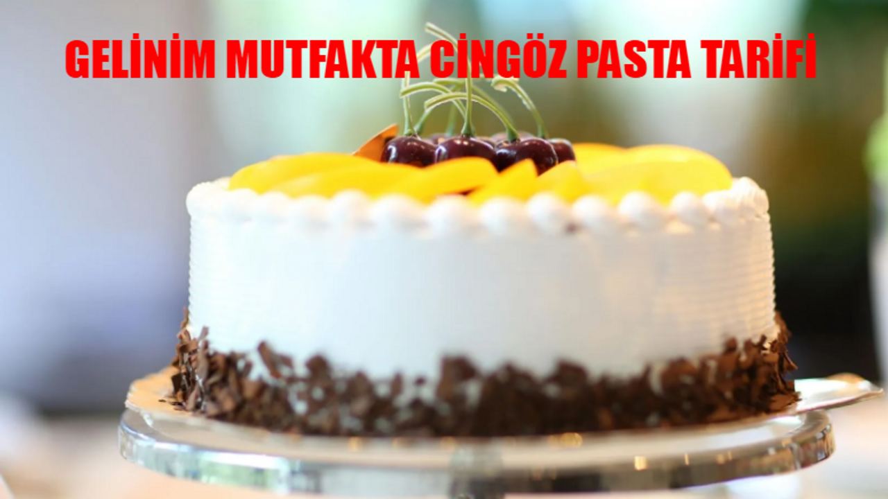 GELİNİM MUTFAKTA CİNGÖZ PASTA TARİFİ: Cingöz Pasta Nasıl Yapılır? 3 Mayıs Gelinim Mutfakta Cingöz Pasta Yapımı