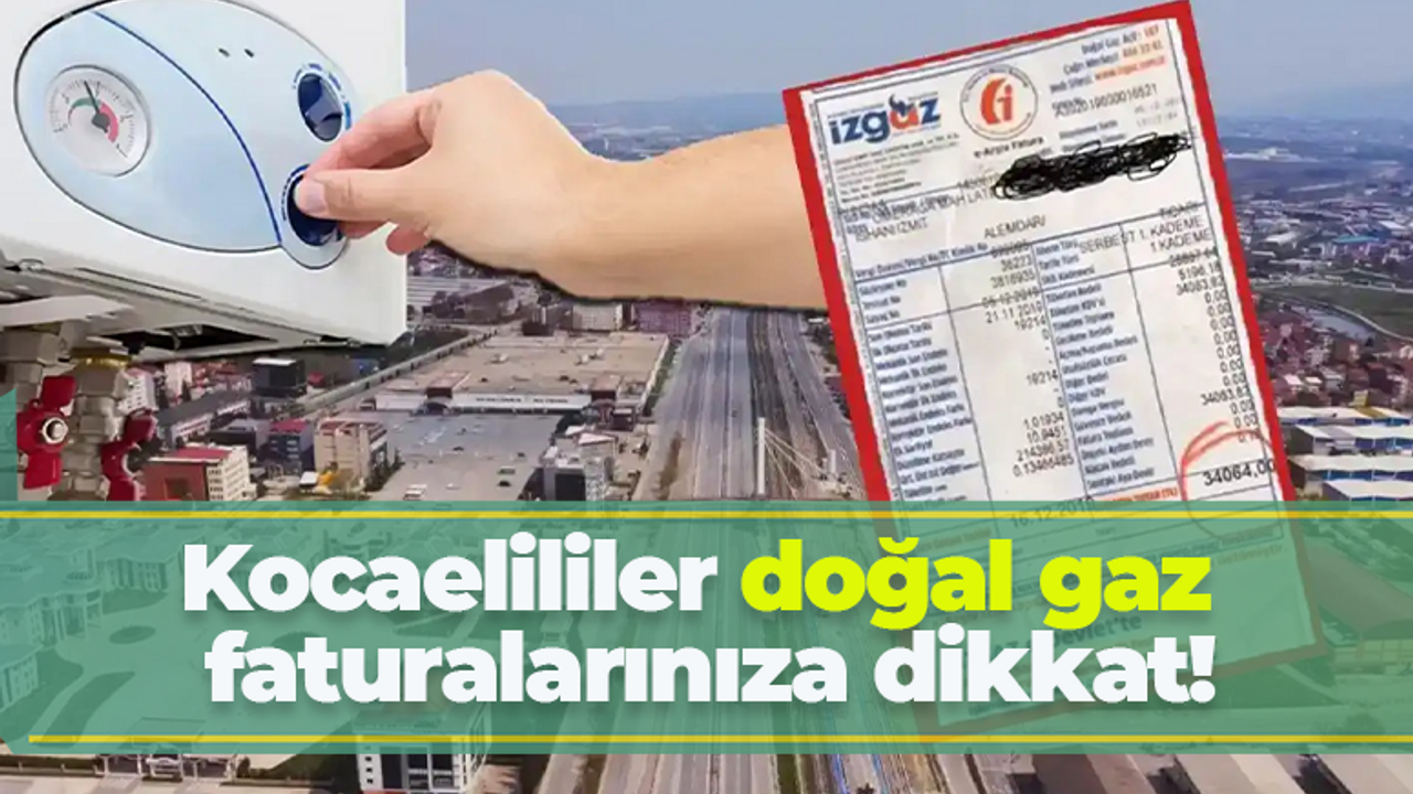 Kocaelililere kötü haber verildi! Doğal gaz faturaları kabaracak