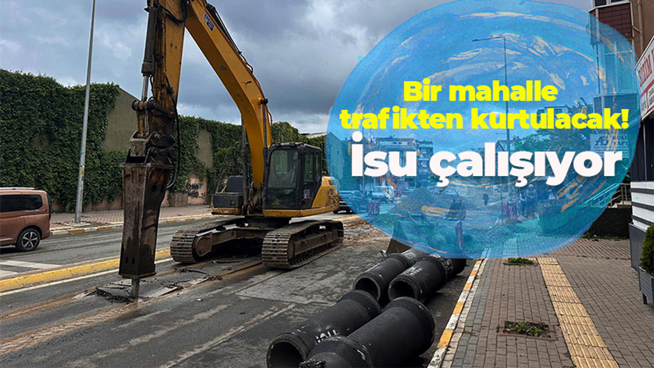 Kocaeli'de bir mahalle trafikten kurtulacak! İSU'dan kritik müdahale