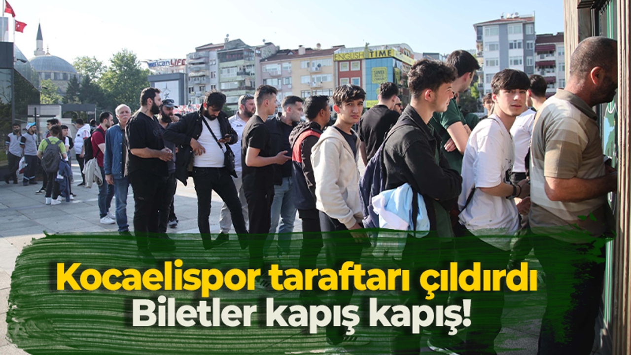 Kocaelispor taraftarı çıldırdı! Biletler kapış kapış!