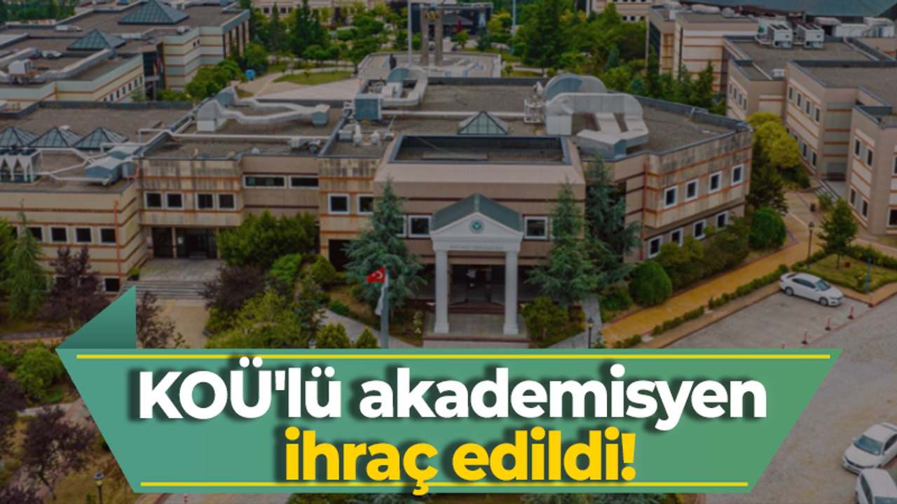 KOÜ'lü akademisyen ihraç edildi!