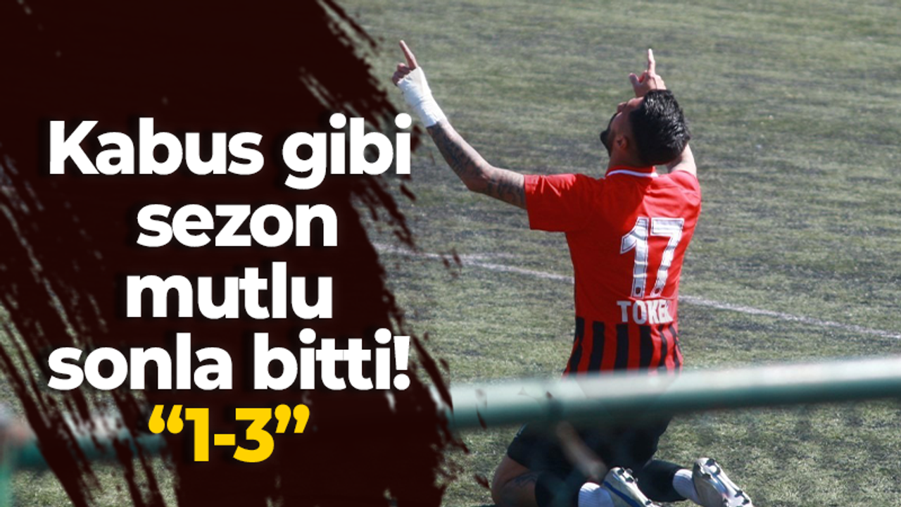 Kabus gibi sezon mutlu sonla bitti! “1-3”