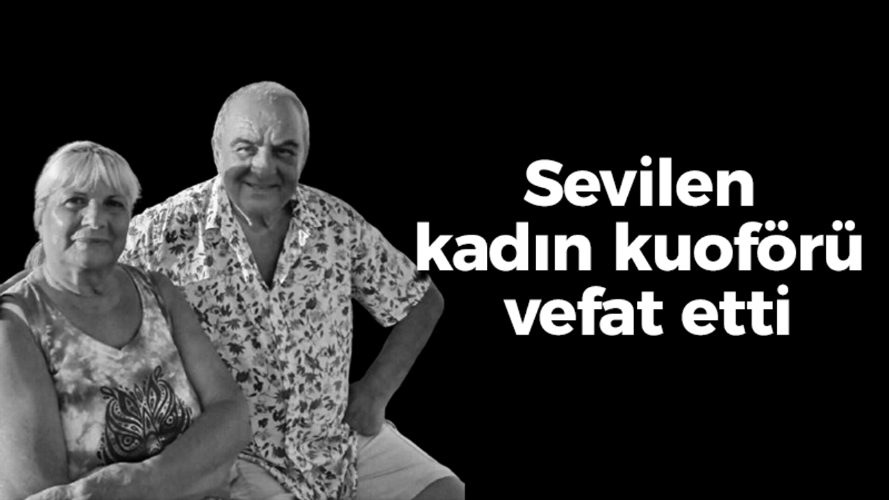 Sevilen kadın kuoförü vefat etti