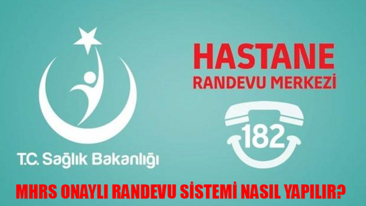 MHRS ONAYLI RANDEVU SİSTEMİ: MHRS Onaylı Randevu Nedir? Onaylı Randevu Nasıl Alınır? MHRS Randevu Al e-Devlet Giriş Yap