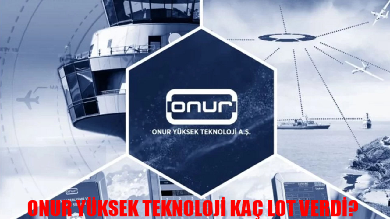 ONUR YÜKSEK TEKNOLOJİ HALKA ARZ SONUÇLARI 2024: Onur Yüksek Teknoloji Ne Zaman İşlem Görecek? ONRYT Kaç Lot Verdi Kişi Başı?