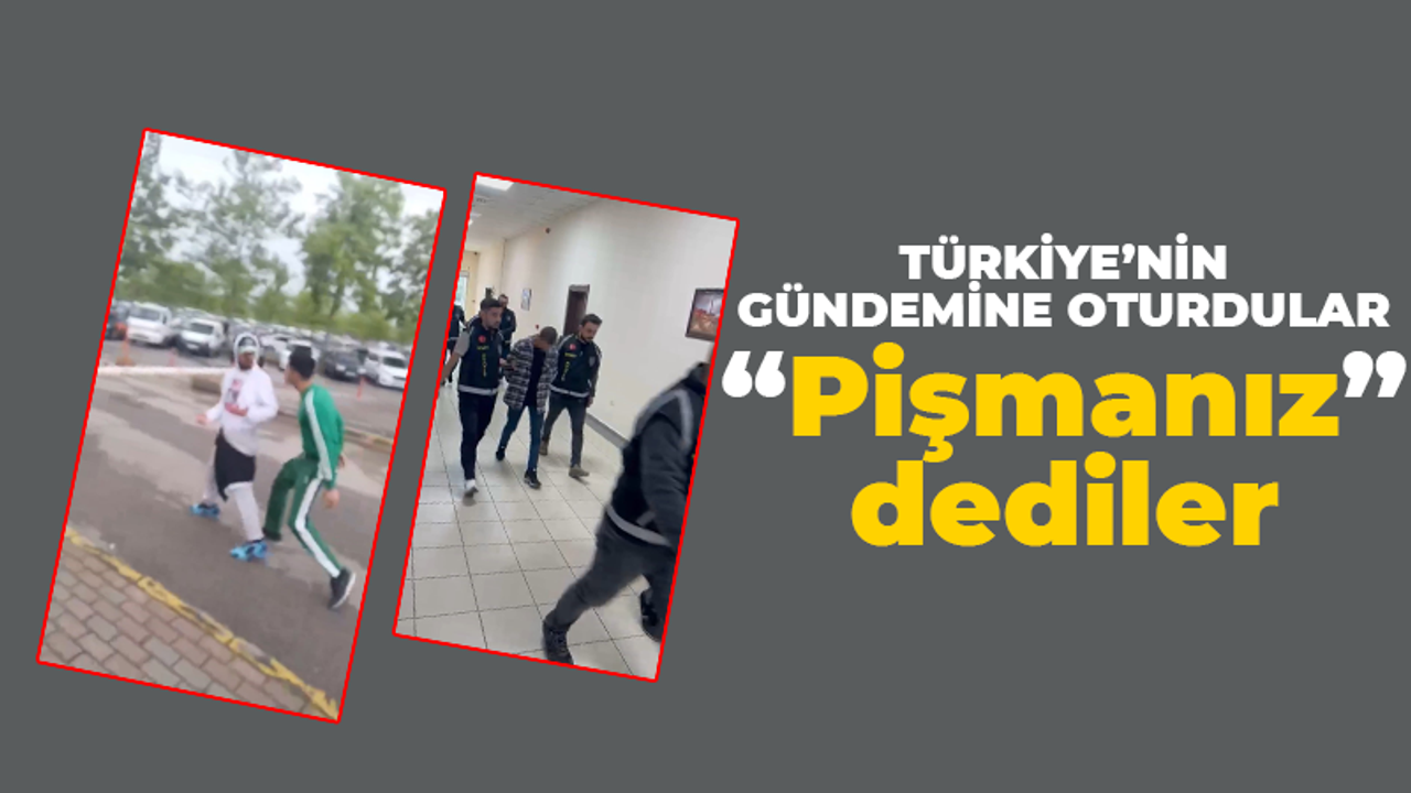 Türkiye'nin gündemine oturdular “Pişmanız” dediler