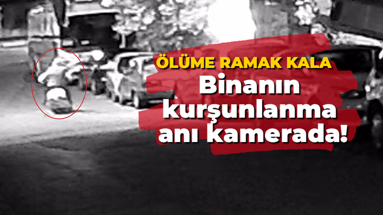 Ölüme ramak kala... Binayı kurşunladılar!