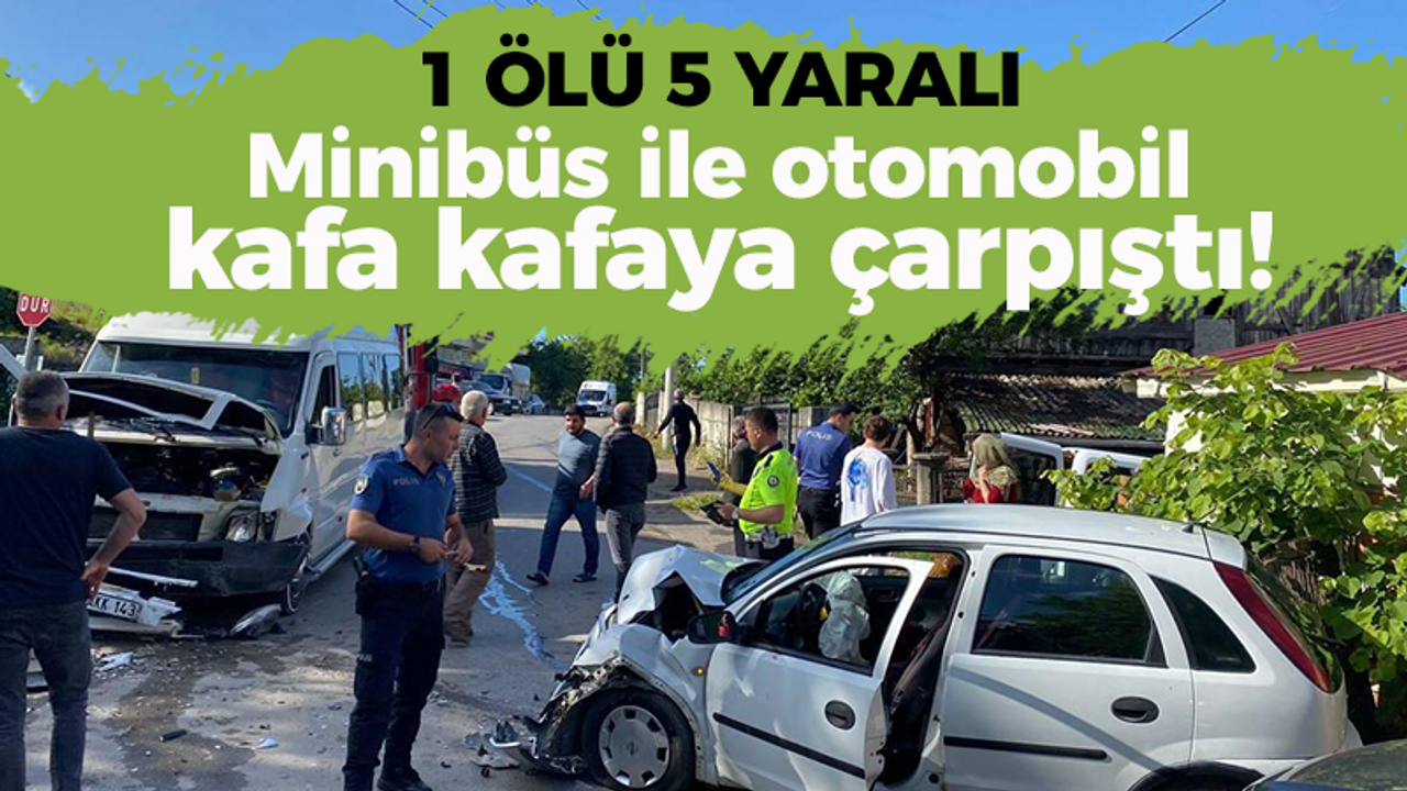 Minibüs ile otomobil kafa kafaya çarpıştı!